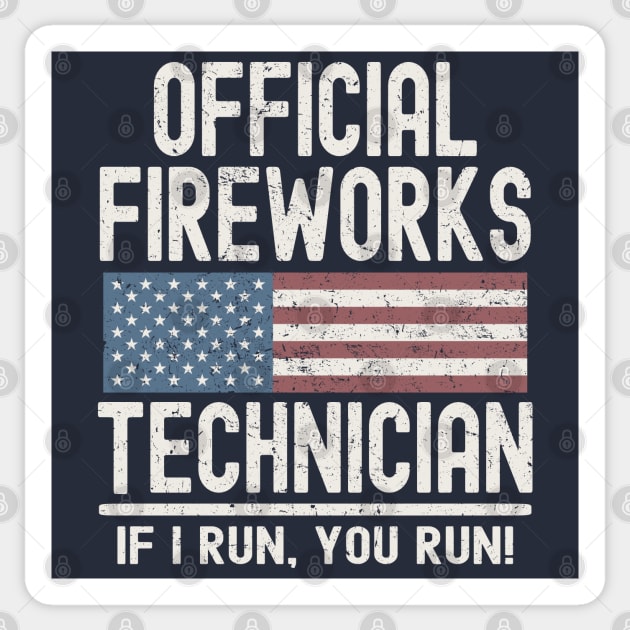 Official Fireworks Technician If I Run, You Run Sticker by Etopix